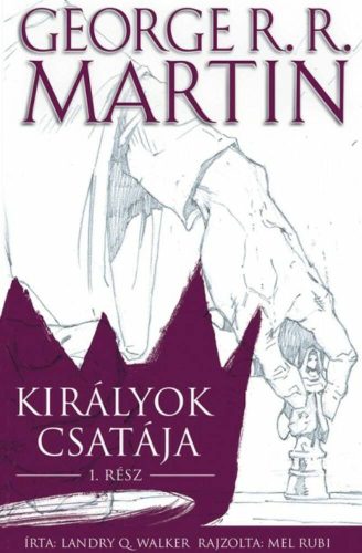 Trónok harca: Királyok csatája I. (képregény) (George R. R. Martin)