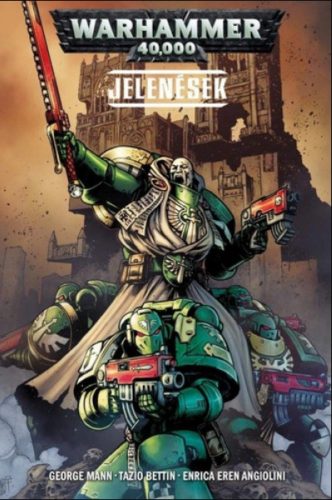 Warhammer 40.000: Jelenések (képregény) - Tazio Bettin - George Mann