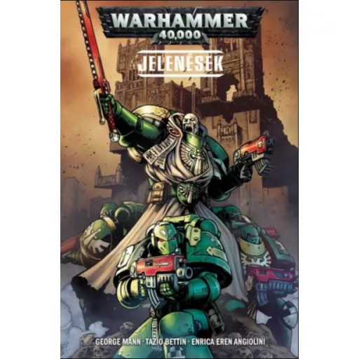 Warhammer 40.000: Jelenések (képregény) - Tazio Bettin - George Mann