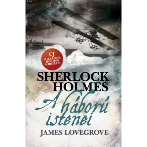 Sherlock Holmes: A háború istenei /Kemény (James Lovegrove)