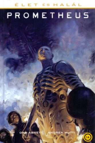 Prometheus: Élet és halál (képregény) (Dan Abnett)