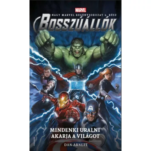 Bosszúállók: Mindenki uralni akarja a Világot (Dan Abnett)