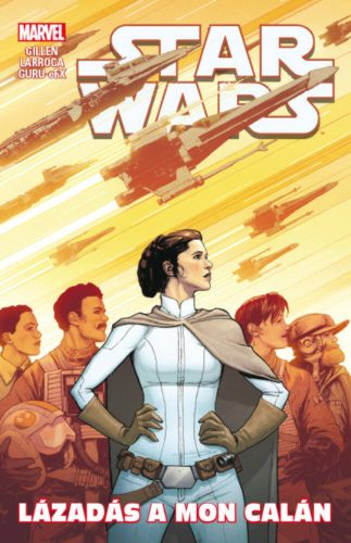 Star Wars: Lázadás a Mon Calán (képregény) (Kieron Gillen)