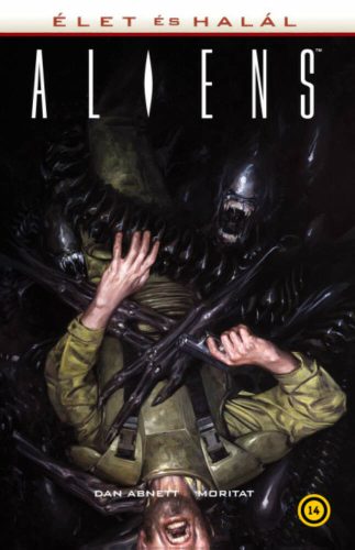 Aliens: Élet és halál (képregény) (Dan Abnett)