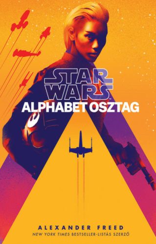 Star Wars: Alphabet osztag (Alexander Freed)