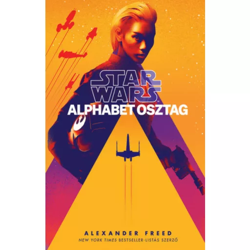 Star Wars: Alphabet osztag (Alexander Freed)