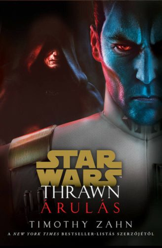 Star Wars: Thrawn - Árulás (Timothy Zahn)