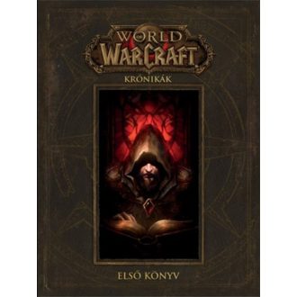 World of Warcraft: Krónikák - Első könyv - Robert Brooks