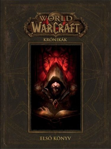 World of Warcraft: Krónikák - Első könyv - Robert Brooks