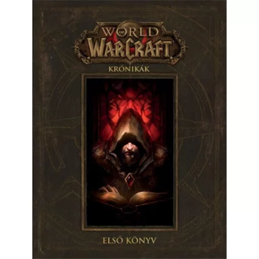 World of Warcraft: Krónikák - Első könyv - Robert Brooks