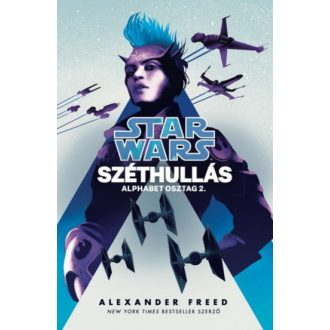   Star Wars: Széthullás - Alphabetosztag 2. - Alexander Freed