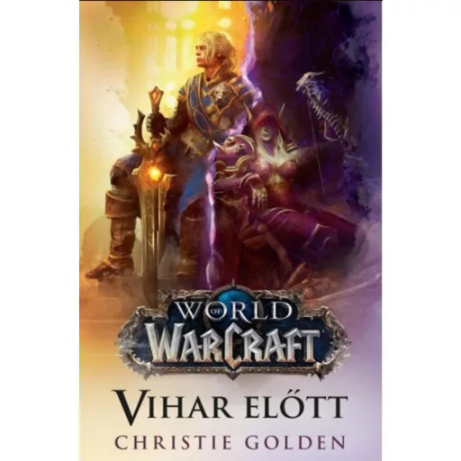 World of Warcraft: Vihar előtt - Christie Golden