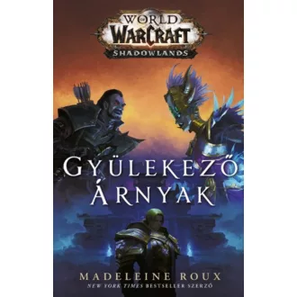   World of Warcraft - Shadowlands: Gyülekező árnyak - Madeleine Roux