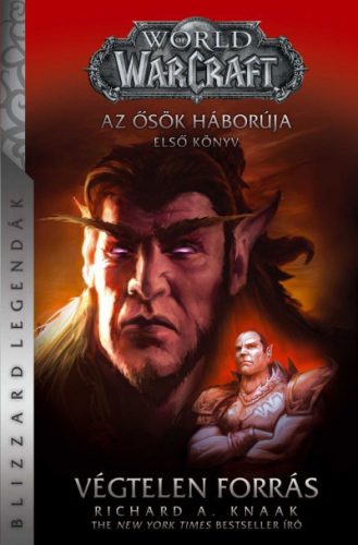 World of Warcraft: Végtelen Forrás - Richard A. Knaak