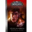 World of Warcraft: Végtelen Forrás - Richard A. Knaak