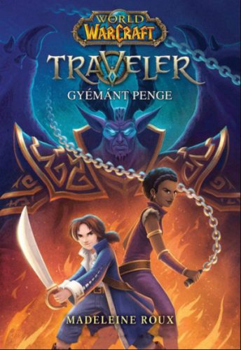 World of Warcraft: Traveler 3. - Madeleine Roux