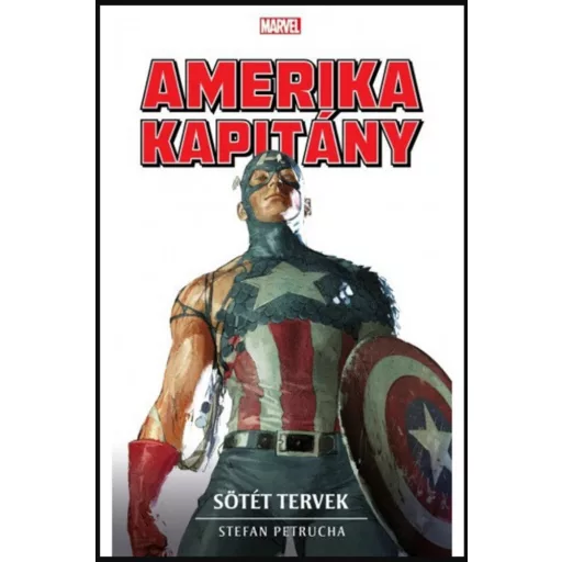 Amerika Kapitány: Sötét tervek - Stefan Petrucha