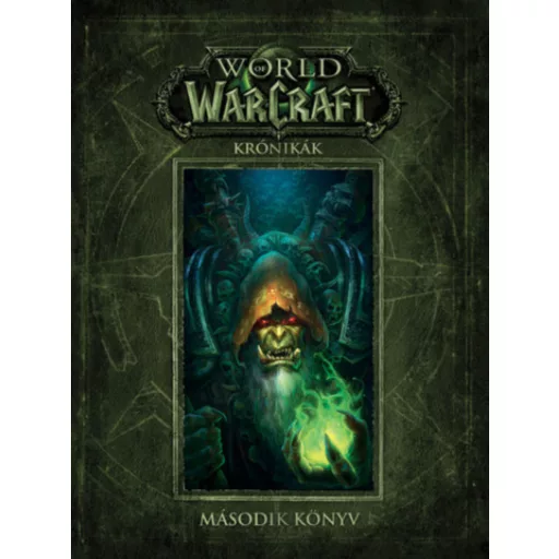 World of Warcraft: Krónikák - Robert Brooks - Matt Burns - Chris Metzen