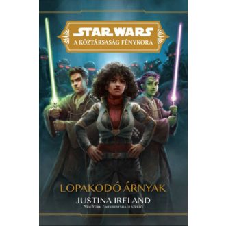   Star Wars: Köztársaság Fénykora - Lopakodó árnyak - Justina Ireland