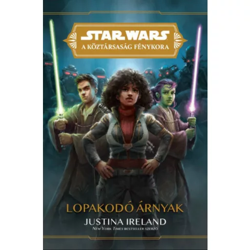Star Wars: Köztársaság Fénykora - Lopakodó árnyak - Justina Ireland