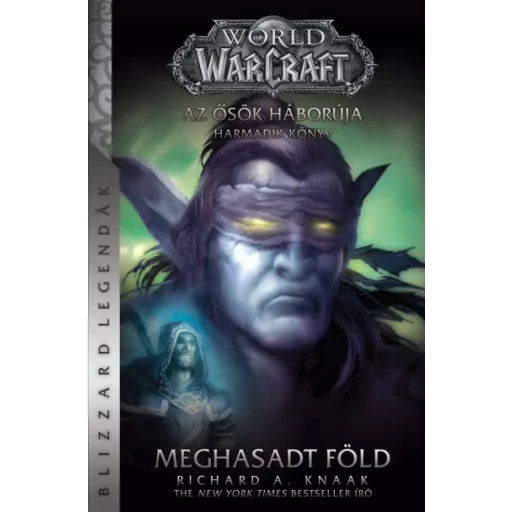 World of Warcraft: Meghasadt föld - Richard A. Knaak
