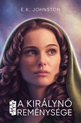 Star Wars: A királynő reménysége - E. K. Johnston