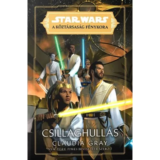 Star Wars - Köztársaság Fénykora: Csillaghullás - Claudia Gray