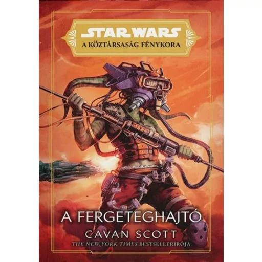 Star Wars - A Köztársaság Fénykora - A Fergeteghajtó - Cavan Scott