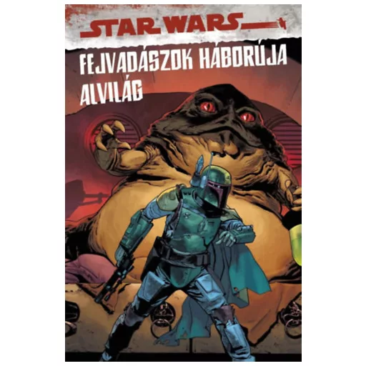Star Wars - A fejvadászok háborúja - Alvilág - Daniel Jose Older (képregény)