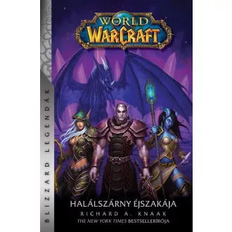   World of Warcraft: Halálszárny éjszakája - Halálszárny-duológia 2. rész - Richard A. Knaak (keményfedelű)