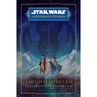   Star Wars: A Köztársaság Fénykora - A megtévesztés útja - Tessa Gratton