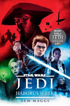 Star Wars: Jedi - Háborús sebek - Sam Maggs