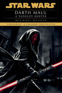 Star Wars: Darth Maul - A vadászó árnyék – Michael Reaves