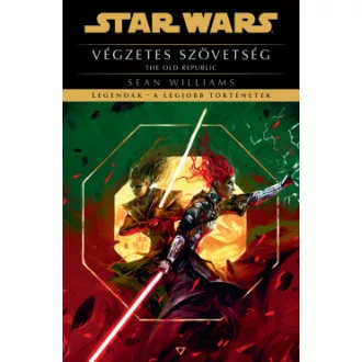   Star Wars - The Old Republic: Végzetes szövetség (új kiadás) - Sean Williams