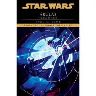   Star Wars - The Old Republic - Árulás (új kiadás) - Paul S. Kemp