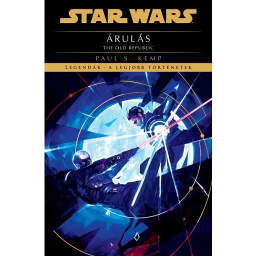 Star Wars - The Old Republic - Árulás (új kiadás) - Paul S. Kemp