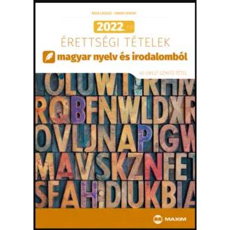   2022. évi érettségi tételek magyar nyelv és irodalomból - Árva László - Simon Ferenc