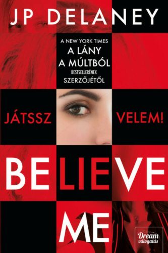 Believe Me - Játssz velem! (J. P. Delaney)