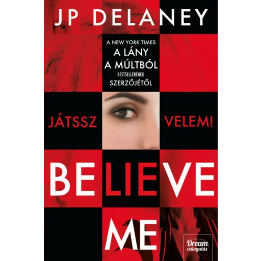 Believe Me - Játssz velem! (J. P. Delaney)