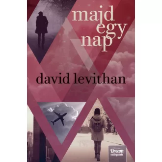 Majd egy nap - Every day-sorozat 3. (David Levithan)