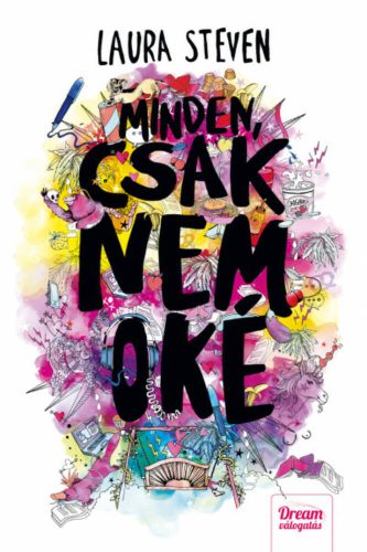 Minden, csak nem oké (Laura Steven)