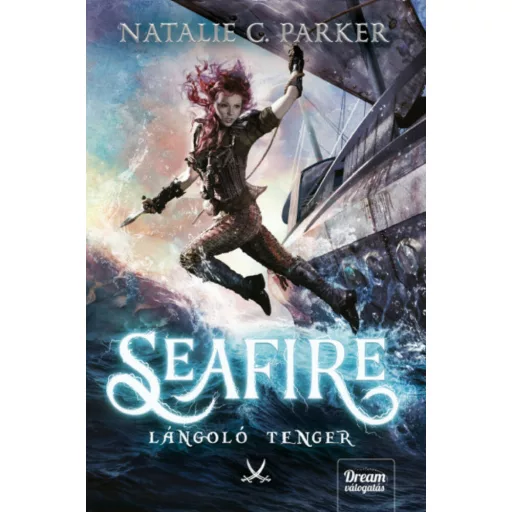 Seafire - Lángoló tenger (Natalie C. Parker)