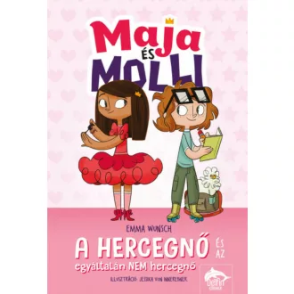Maja és Molli - A hercegnő és az egyáltalán NEM hercegnő (Emma Wunsch)