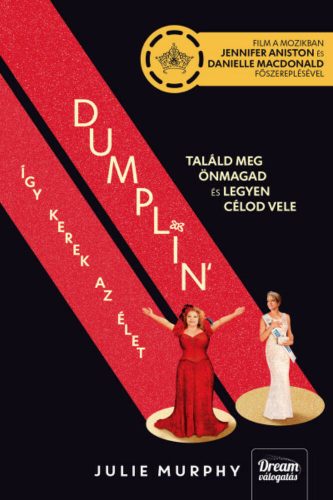 Dumplin’ - Így kerek az élet (filmes borító) (Julie Murphy)