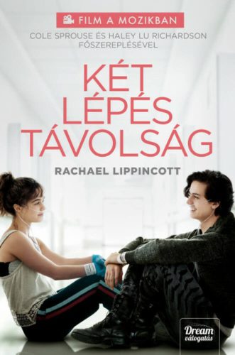 Két lépés távolság (filmes borító) - Rachael Lippincott - Mikki Daughtry - Tobias Iaconis