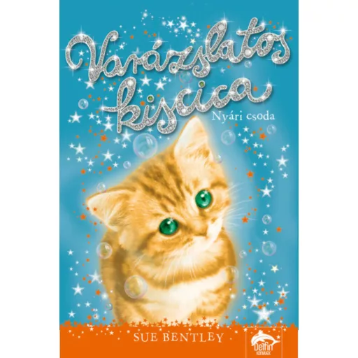 Varázslatos kiscica - Nyári csoda (Sue Bentley)