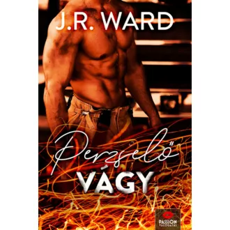 Perzselő vágy (J. R. Ward)