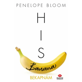 His Banana - Bekapnám - Penelope Bloom