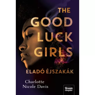 The Good Luck Girls - Charlotte Nicole Davis
