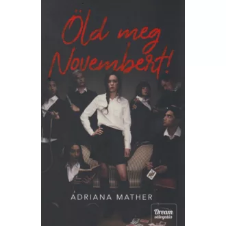 Öld meg Novembert! - Adriana Mather